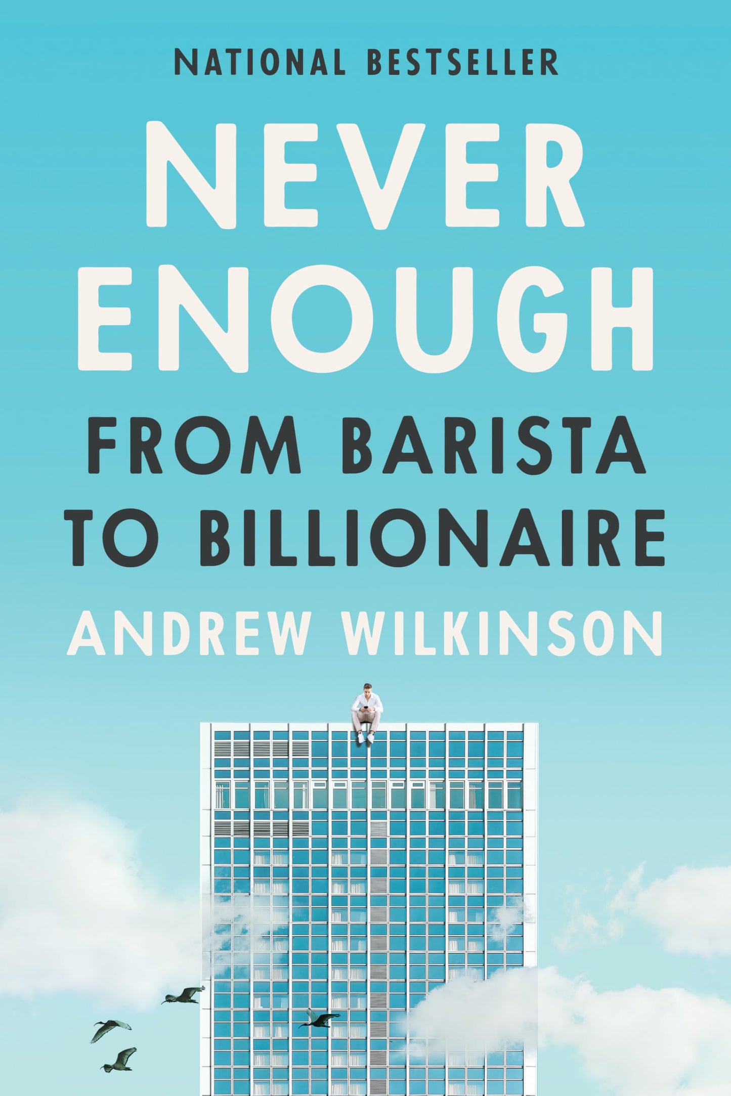 Never Enough: From Barista to Billionaire