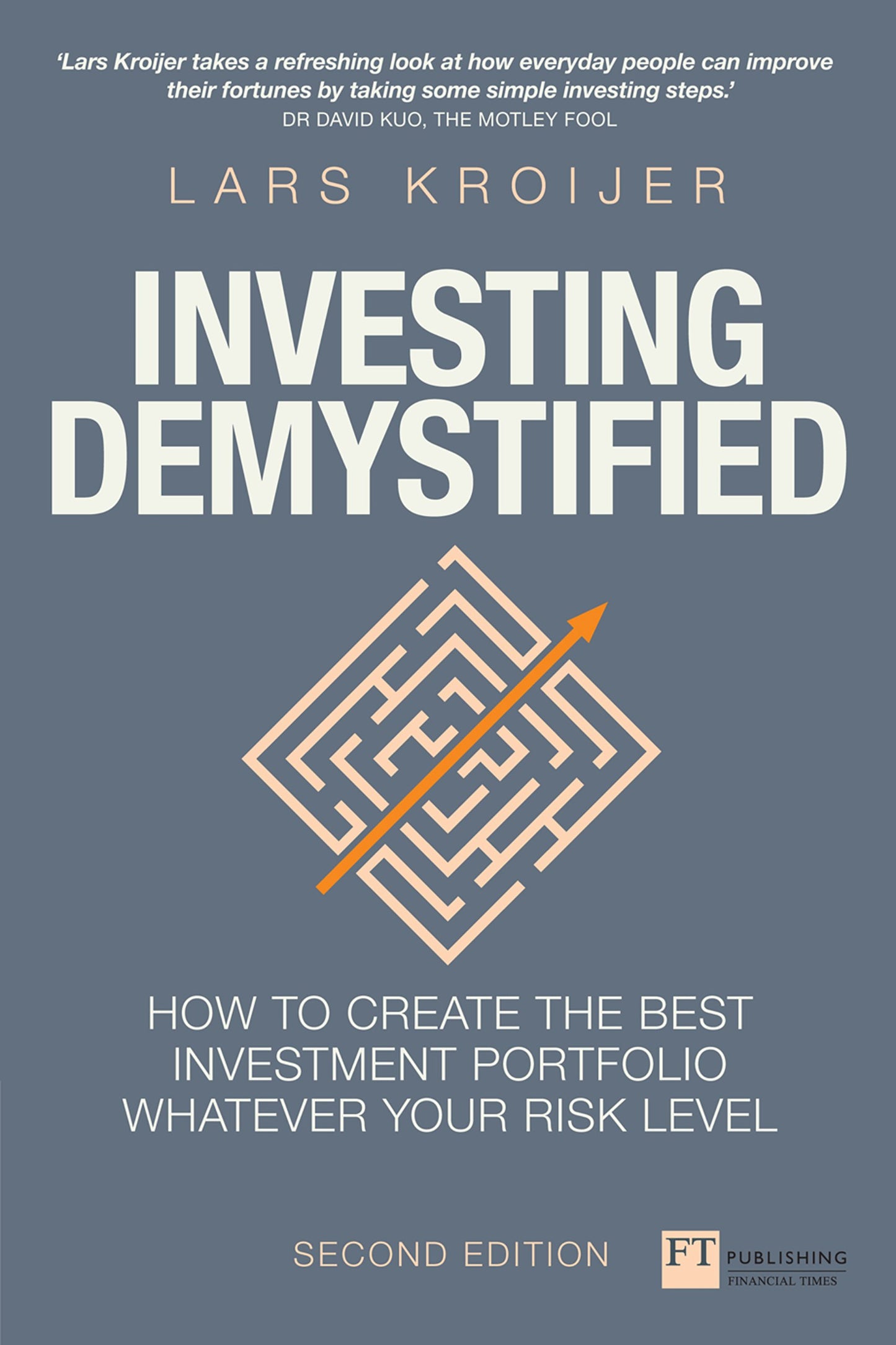 Investing Demystified: How to Invest Without Speculation and Sleepless Nights (Financial Times Series)